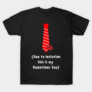 Funny Valentine costume idea inflation saying tie with rose tuxedo T-Shirt